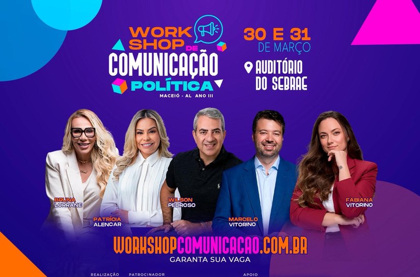 3ª edição do Workshop de Comunicação Política acontece nos dias 30 e 31 no auditório do Sebrae em Maceió